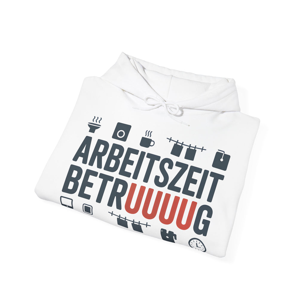 Arbeitszeitbetruuuug Hoodie – Lustiger Kapuzenpullover | Büro & Homeoffice Geschenk